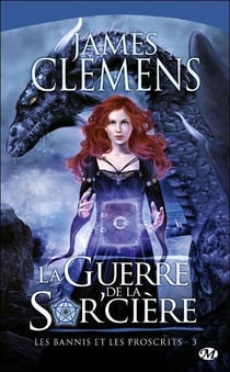 Les bannis et les proscrits Tome 3 : la guerre de la sor'cière