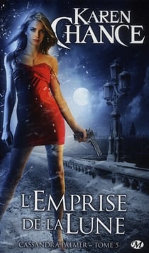 Cassandra Palmer Tome 5 : l'emprise de la Lune