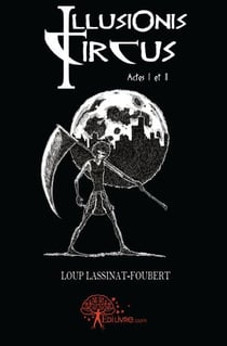 Illusionis circus - actes i et ii