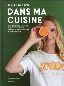 Dans ma cuisine : recettes de tous les jours simples et généreuses, inspirées de mes rencontres et de mes voyages