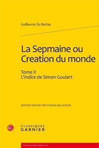 La sepmaine ou creation du monde Tome 2 - l'indice de Simon Goulart