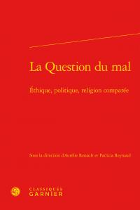 La question du mal - éthique, politique, religion comparée