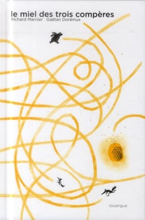 Le miel des trois compères