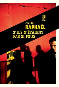 S'ils n'étaient pas si fous