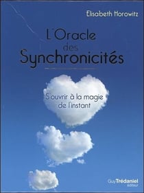 L'oracle des synchronicités - s'ouvrir à la magie de l'instant