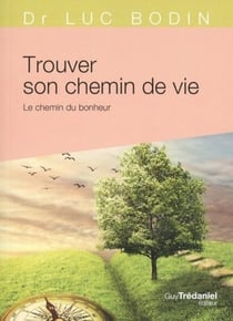 Trouver son chemin de vie - le chemin du bonheur