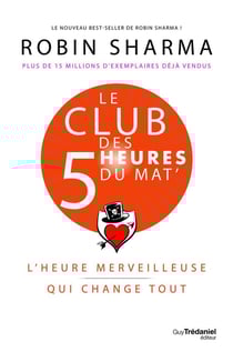Le club des 5 heures du mat' - l'heure merveilleuse qui change tout