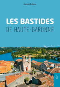 Les bastides de Haute-Garonne