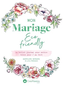 Mon mariage éco-friendly : l'organizer de mariage green