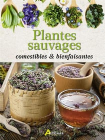 Plantes sauvages comestibles & bienfaisantes
