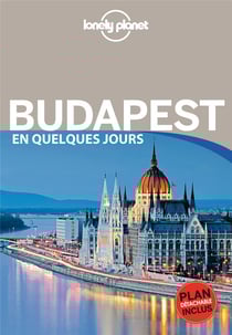 Budapest En Quelques Jours - Lonely Planet