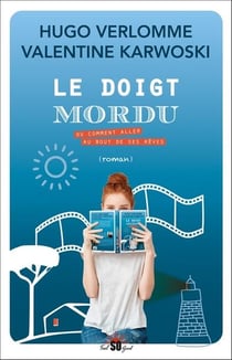 Le doigt mordu Tome 1 : le doigt mordu ou comment aller au bout de ses rêves