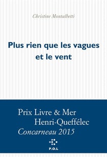 Plus rien que les vagues et le vent