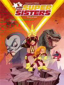 Les Super Sisters Tome 1 : privées de laser
