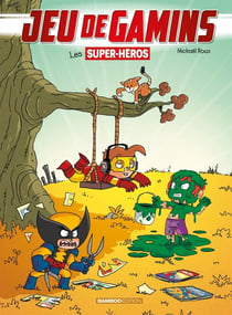 Jeu de gamins Tome 5 : les supers héros