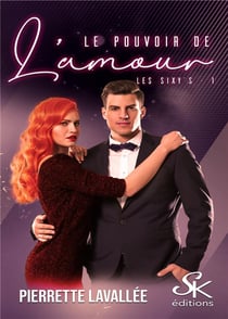 Les sixy's Tome 1 : le pouvoir de l'amour