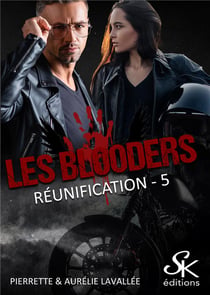 Les blooders Tome 5 : Réunification