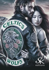 Celtic's wolfs Tome 3 : Pour toujours