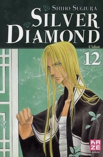 Silver diamond Tome 12 - l'idiot