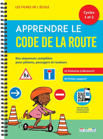 Les fiches de l'école : apprendre le code de la route - cycles 1-2