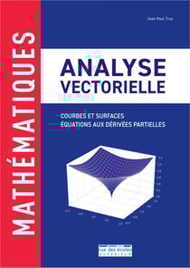 Analyse vectorielle : Courbes et surfaces - Équations aux dérivées partielles