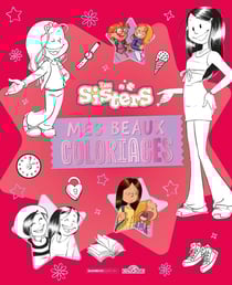 Les Sisters - Mes beaux coloriages 2