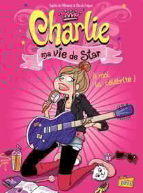 Charlie, Ma Vie De Star T01