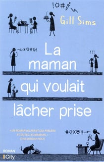 La maman qui voulait lâcher prise