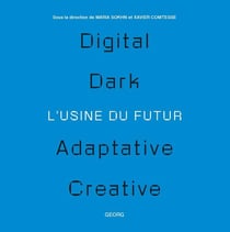 L'usine du futur / le futur de l'usine
