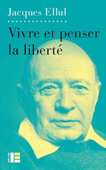 Vivre et penser la liberté