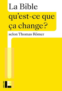 Qu'est-ce que ça change ? : La Bible