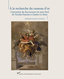 À la recherche du rameau d'or - Nicolas Poussin et l'invention du ravissement de Saint Paul