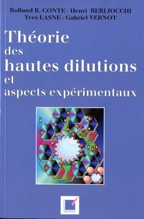 Théories des hautes dilutions et aspects expérimentaux