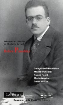 Relire Panofsky - principes et théories de l'histoire de l'Art