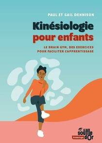 Kinésiologie pour enfants : Le brain gym, des exercices pour faciliter l'apprentissage