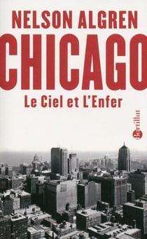 Chicago - le ciel et l'enfer