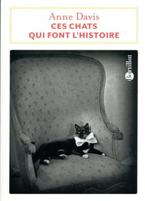 Ces chats qui font l'Histoire