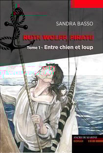 Ruth Wolff, pirate Tome 1 : Entre chien et loup