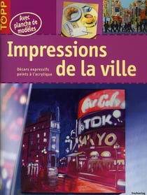 Impressions de la ville - décors expressifs peints à l'acrylique