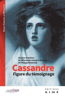 Cassandre - figure du témoignage et de la transmission mémorielle