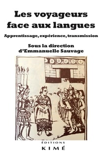 Les voyageurs face aux langues - apprentissage, expérience, transmission