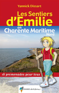 Les sentiers d'Emilie : en Charente-Maritime Nord