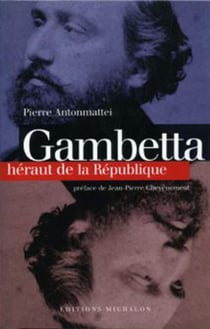 Gambetta - héraut de la république