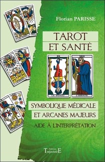 Tarot et santé - symbolique médicale et arcanes majeurs