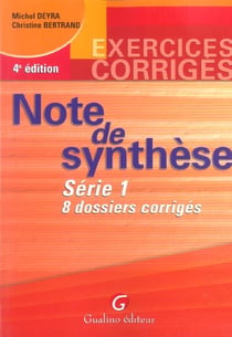 Ex.corriges note de synthese t.1  4e (4E EDITION)
