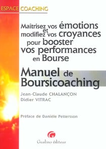 Manuel de boursicoaching - maitriser vos emotions et modifiez vos croyances pour booster vos perform