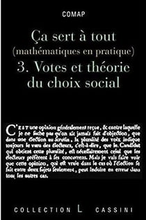 Ça sert à tout Tome 3 - votes et théorie du choix social