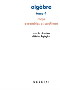 Algèbre Tome 4 : Corps