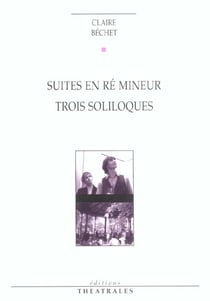 Suites en re mineur, trois soliloques