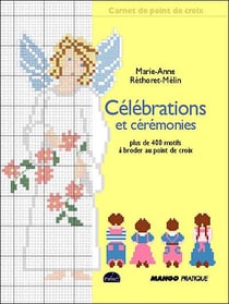 Célébrations et cérémonies - plus de 400 motifs à broder au point de croix